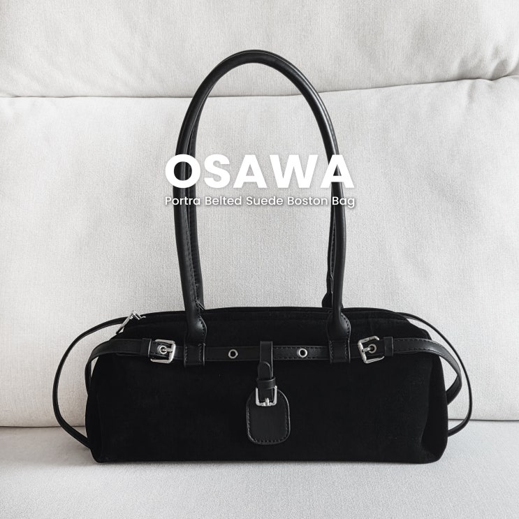[오사와] Portra Belted Suede Boston Bag | 빈티지 모던 겨울 데일리백 추천