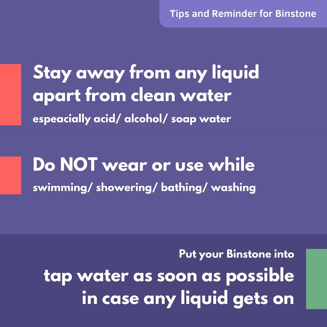 往右滑看中文版本▶️

💡Tips & Reminders for Binstone

·Stay away from any liquid apart from clean water, espeacially acid/ alcohol/ soap water

·Do NOT wear or use while swimming/ showering/ bathing/ washing

·Put your Binstone into tap water as soon as possible in case any liquid gets on

💡溫馨提示 ． 砭石

·除清水以外，避免接觸/沾上任何液體（尤其酒精/肥皂水/酸性液體）

·游泳/洗澡/清潔時，避免使用或佩戴砭石

·若砭石不幸沾上任何清水以外的液體，請盡快以清水沖洗並浸泡

#binstone #binstone #health