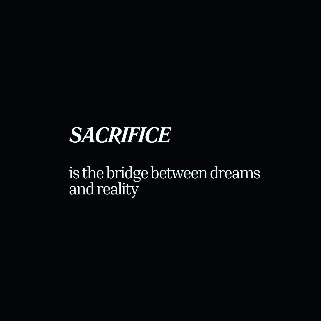 sacrifice is the bridge between dreams and reality 
#ınstagood