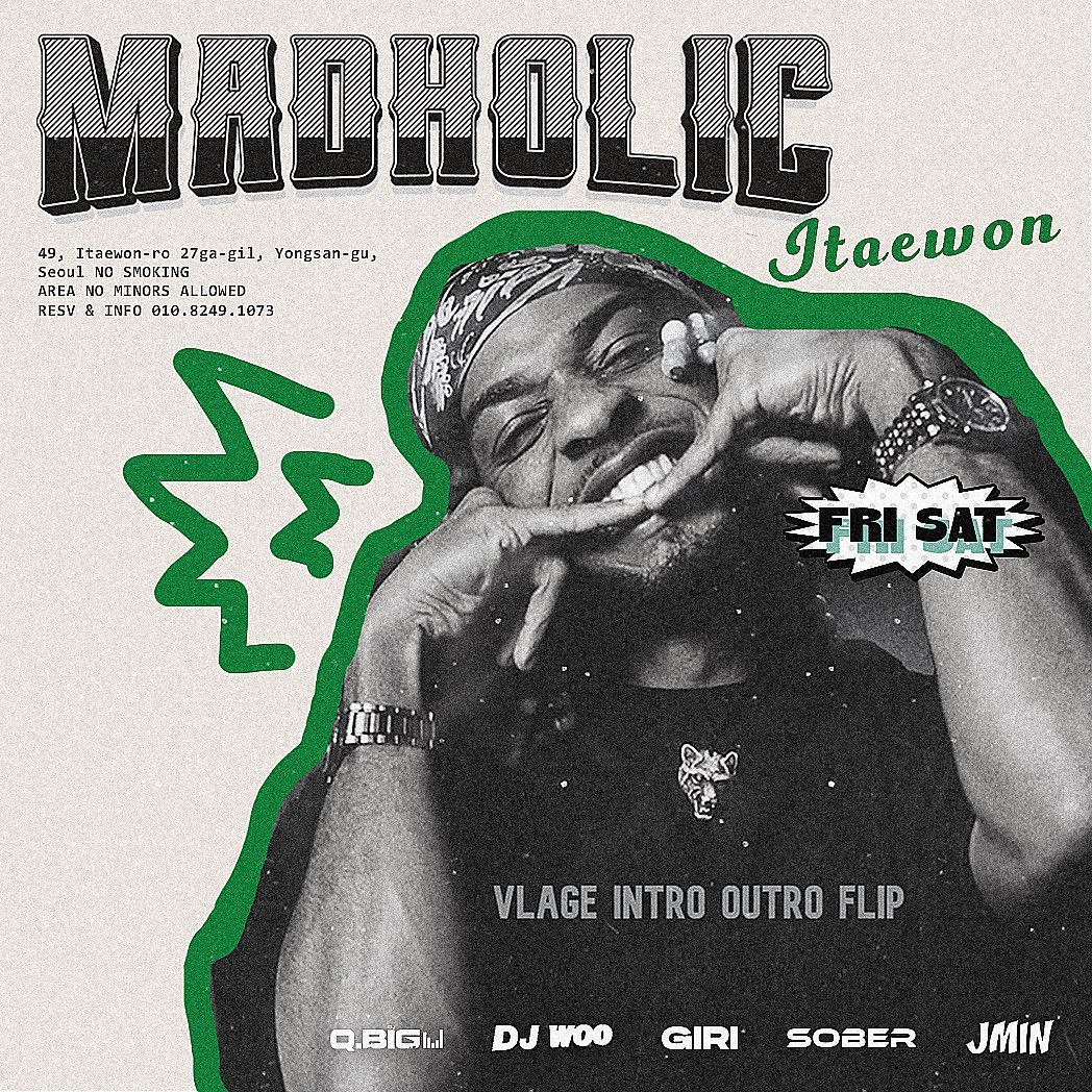 #madholic 
[MADHOLIC ITAEWON]

🎧DJ Line Up🎧

🔥 QBig djqbig
🔥 Woo dj.woo91 
🔥 Giri dj__giri 
🔥 Sober dj__sober 
🔥 Jmin j_jmi_in 

Door Open 22:00
Door Close 06:00

[NOTICE]

금, 토, 공휴일 전날 영업합니다
예약 및 문의사항 010-8249-1073 or DM✉️
미성년자 출입 금지 / 금연구역

FRI, SAT and The Day Before HOLIDAY OPEN
Resv & Info 010-8249-1073 or DM✉️
No Minor Allowed / No Smoking Area

#매드홀릭 #매드홀릭라운지 #이태원 #파티
#이태원클럽 #이태원힙합 #매드홀릭이태원 #힙합 #힙합클럽