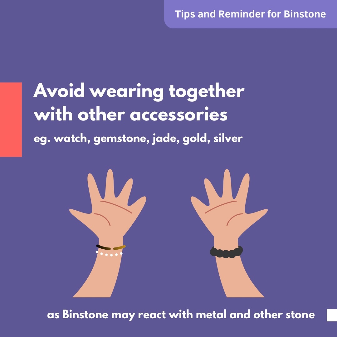 往右滑看中文版本▶️

💡Tips & Reminders for Binstone

·Avoid wearing together with other accessories (eg. watch, gemstone, jade, gold, silver)

as Binstone may react with metal and other stone.

💡溫馨提示 ． 砭石

·避免同時佩戴砭石和其他飾物（如手錶、晶石、玉器、金屬），其他飾物或會影響砭石內部結構。

#binstone #binstone #health